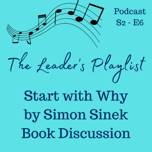 Start with Why by Simon Sinek – Book Discussion